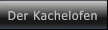 Der Kachelofen Der Kachelofen